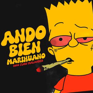 Ando Bien Marihuano