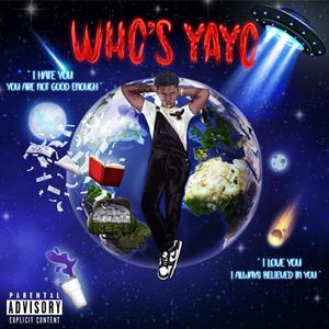 WHO'S YAYO (Explicit)