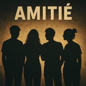 Amitié (Explicit)