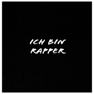 Ich bin Rapper (Explicit)