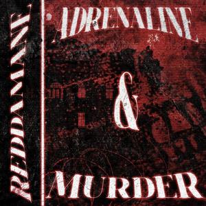 ADRENALINE & MURDER (Explicit)