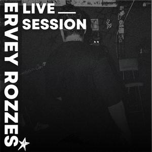Ervey Rozzes (Live Session)