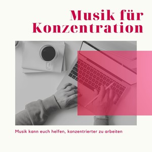 Musik für Konzentration - Musik kann euch helfen, konzentrierter zu arbeiten