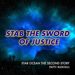 Stab the Sword of Justice (From "Star Ocean the Second Story") (String Ensemble Version)