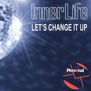 Inner Life - Let's Change It Up (Extended Version)