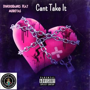 Cant Take It (Explicit)