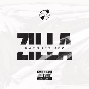 Ratchet Azz Zilla (Explicit)