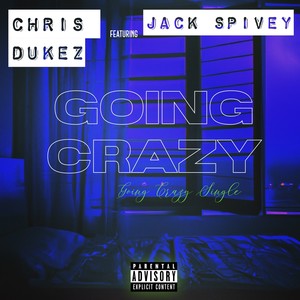 GOING CRAZY (Explicit)