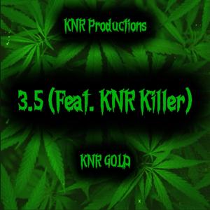 3.5 (feat. KNR Killer) (Explicit)