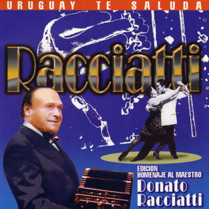 Uruguay Te Saluda (Edición Homenaje al Maestro Donato Racciatti)