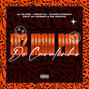 Fez Meu Pau De Cavalinho (feat. DJ Nanski & MC Madan|Explicit)