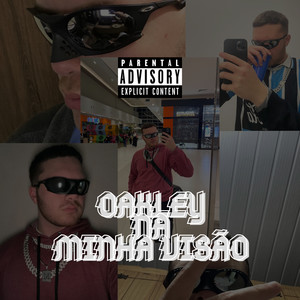 Oakley na Minha Visão (Explicit)