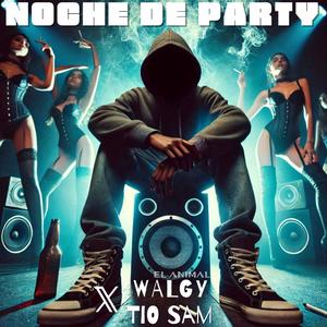 NOCHE DE PARTY (feat. TIO SAM)