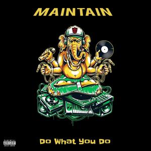 Do What You Do (feat. Structure Yabish, SLAY 1 & Thai Stix) [Explicit]