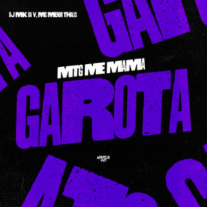 MTG - ME MAMA GAROTA (Explicit)