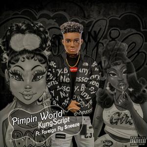 Pimpin World (Barbie Girl Pmix) (feat. Foreign Fly $neeze) [Explicit]