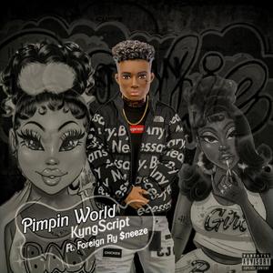 Pimpin World (feat. Foreign Fly $neeze) (Barbie Girl Pmix|Explicit)