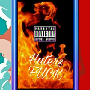 Haters **** (Explicit)