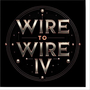 Wire to Wire IV