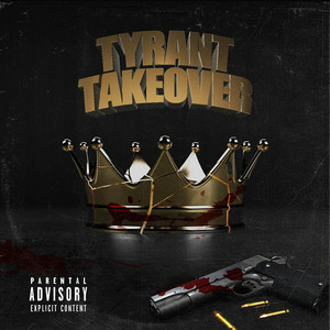 Tyrant Takeover (Explicit)