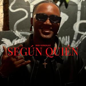 Según Quién (Salsa)