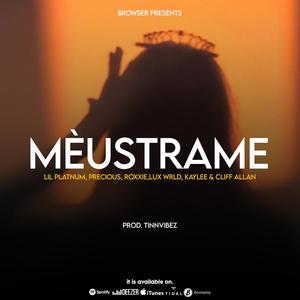 Meustrame (feat. Lil Platnum, Precious, Roxxie, Lux wrld & Poppy kaylee)