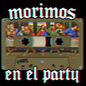 Morimos En El Party (Explicit)