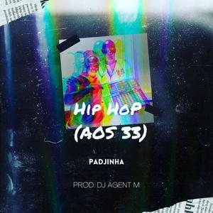 Hip Hop (Aos 33) (feat. Padjinha) [Instrumental]