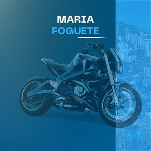 MARIA FOGUETE (Explicit)