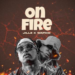 On Fire (feat. Wapkid)