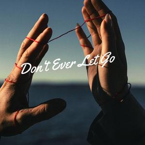 Don't Ever Let Me Go