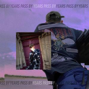 Years Pass By (Explicit)