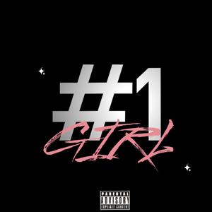 #1 Girl (feat. Aniya) [Explicit]