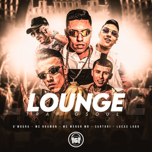 Lounge (Trap Gsoul) [Explicit]