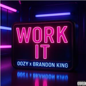 Work It (feat. Brandon King) (Explicit)
