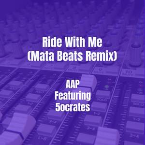 Ride With Me (Mata Beats Remix|Explicit)