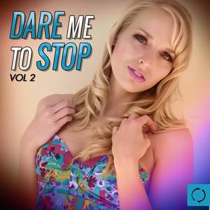 Dare Me to Stop, Vol. 2