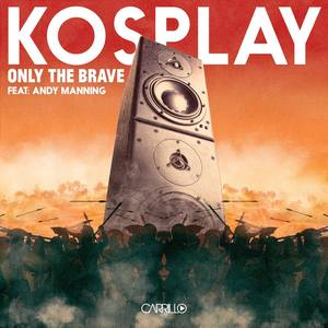 Only the Brave(feat. Andy Mannning) (Club Mix)