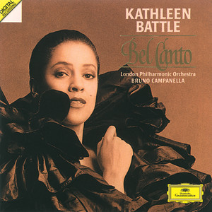 "Bel Canto" Kathleen Battle Sings Italian Opera Arias (私は心の光～ベル・カント・オペラ・アリア集)