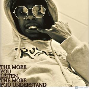 The More You Listen, The More You Understand (Explicit)