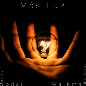 Más Luz(feat. Walkman The Soul)