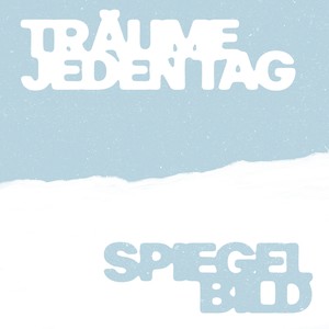 Träume jeden Tag (Explicit)
