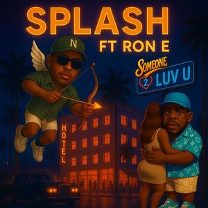 Someone 2 Luv U (feat. Ron E) (Explicit)