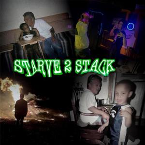 Starve 2 Stack (Explicit)