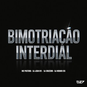 BIMOTRIAÇÃO INTERDIAL (Explicit)