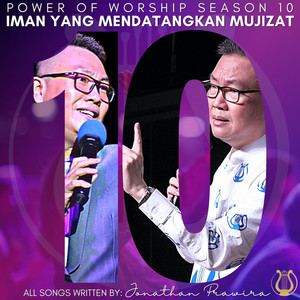 Power Of Worship Season 10 - Iman Yang Mendatangkan Mujizat