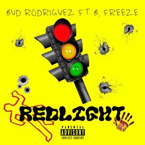 Redlight (feat. B. Freeze) [Explicit]