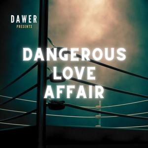 Dangerous Love Affair