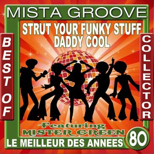 Mista Groove: Strut Your Funky Stuff (Best of Collector: Le meilleur des années 80)