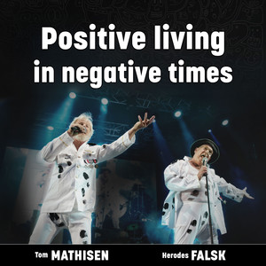 Positive living in negative times